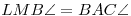 LMB\sphericalangle =
BAC\sphericalangle