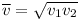 \overline{v}=\sqrt{v_1 v_2}