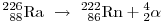 {}^{226}_{\phantom{2}88} {\rm
Ra}~\rightarrow ~{}^{222}_{\phantom{2}86} {\rm Rn}+ {}^4_2 {\alpha}