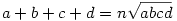a + b + c + d = n\sqrt{abcd}