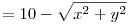 É=10-\sqrt{x^2+y^2}