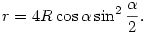 
r=4R\cos\alpha \sin^2 \frac{\alpha}{2}.
