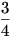 \frac{3}{4}