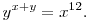 y^{x+y} & = x^{12}.