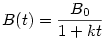 B(t)=\frac{B_{0}}{1+kt}