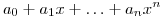 a_0+a_1x+\ldots+a_nx^n