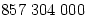 857\;304\;000