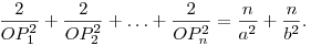 
\frac{2}{OP_1^2}+\frac{2}{OP_2^2}+ \ldots +\frac{2}{OP_n^2}=
\frac{n}{a^2}+\frac{n}{b^2}.
