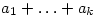 a_1+\ldots+a_k