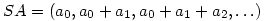
SA=(a_0,a_0+a_1,a_0+a_1+a_2,\ldots)

