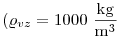 (\varrho_\text{víz}=1000~\frac{\rm kg}{\rm
m^3}