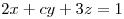 2x+cy+3z & =1