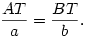 
\frac{AT}{a}=\frac{BT}{b}.
