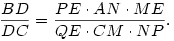 
\frac{BD}{DC} = \frac{PE \cdot AN \cdot ME}{QE \cdot CM \cdot NP}.
