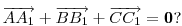 
\overrightarrow{AA_1} + \overrightarrow{BB_1}+ \overrightarrow{CC_1} =\mathbf{0}?
