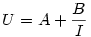 U=A+\frac{B}{I}