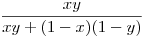 
\frac{xy}{xy + (1-x)(1-y)}
