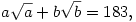 a\sqrt a+b\sqrt b  =183,
