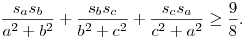 
\frac{s_as_b}{a^2+b^2} + \frac{s_bs_c}{b^2+c^2} + \frac{s_cs_a}{c^2+a^2} \ge \frac98.
