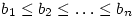 b_1\le b_2\le\ldots\le b_n
