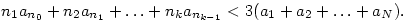 
n_1a_{n_0}+n_2a_{n_1}+\ldots+n_ka_{n_{k-1}}<3(a_1+a_2+\dots+a_N).
