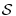{\cal S}