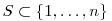 S\subset\{1,\ldots,n\}