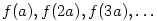 f(a),f(2a),f(3a),\ldots