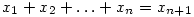 x_1+x_2+
\ldots+x_n=x_{n+1}